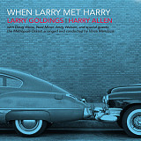 Larry Goldings | Harry Allen 2010 - When Larry Met Harry (firm., US)