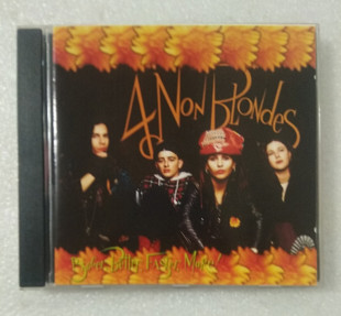 CD 4 NON BLONDES 1992 Bigger, Better, Faster, More! (Germany)
