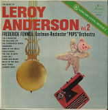 Frederick Fennell Conducting The Eastman-Rochester "Pops" Orchestra ‎– Music Of Leroy Anderson, Vol2