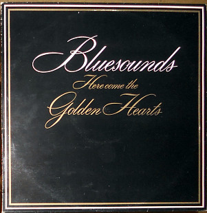 Bluesounds – Here come the golden hearts (1982)(made in Finland)