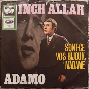 Adamo ‎– Inch' Allah / Sont-ce Vos Bijoux, Madame
