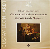 Johann Sebastian Bach - Gustav Leonhardt - Chromatische Fantasie • Lautenwerksuite • Capriccio Über