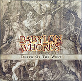 BABYLON WHORES CD «Death Of The West» ℗2002