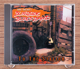 Blindside Blues Band - To The Station (Roadrunner Records)