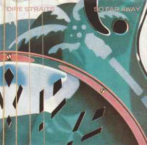 Dire Straits – So Far Away