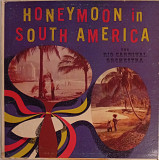 The Rio Carnival Orchestra - Honeymoon In South America