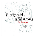 Ella Fitzgerald & Louis Armstrong - For Lovers/2005/ Verve Records /Ukraine - Лицензия