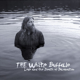THE WHITE BUFFALO (Jake Smith) – Love And The Death Of Damnation '2015 Earache UK - NEW