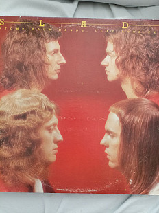Slade.tomp your hands...