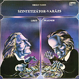MIHÁLY TAMÁS/LISZT/WAGNER «Szintetizátor-Varázs» ℗1983
