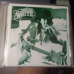 Tony Joe White – Uncovered 2006 RUS