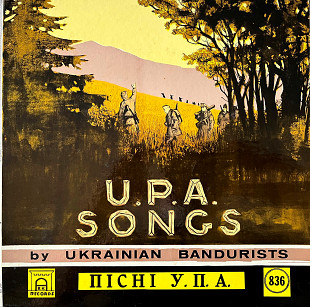 Ukrainian Bandurists – U.P.A. Songs / ПІСНІ У.П.А. / Ukrainian Freedom-Fighter's Songs / УКРАЇНСЬКІ
