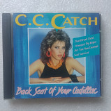 CD C.C. CATCH 1991/1994 Back Seat Of Your Cadillac (Germany)