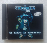CD CAPPELLA 1994 U Got 2 Know (Germany)