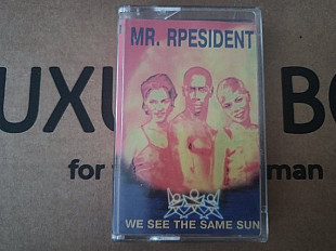 Mr. President - We see the same sun
