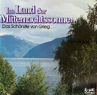 Grieg – “Im Land Der Mitternachtssonne (Das Schönste Von Grieg)”