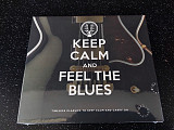 VARIOUS ARTISTS “Keep Calm And Feel The Blues”