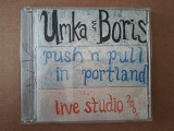 Umka & Boris - Push'n'pull in portland (live studio 2005)