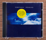 Robert Miles - Dreamland (Англия, Deconstruction)