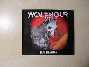 Wolfhour -Dead on Arrival- 2018 CD (Made in Mexico)