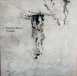 STEPHAN MICUS – Thunder ‘2023 ECM Records Germany - Audiophile Pressing - NEW