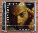 Carlinhos Brown - Bahia Do Mundo - Mito E Verdade (Европа, EMI)
