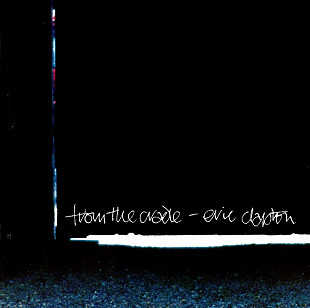 Eric Clapton – From The Cradle ( USA )
