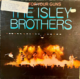 The Isley Brothers – Go For Your Guns