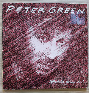 Peter Green – Whatcha Gonna Do?
