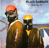 Black Sabbath – Never Say Die! /1978/1996/ Essential! Records / UK (Made in England )*