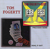 Tom Fogerty – Deal It Out & Precious Gems