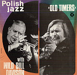 Old Timers With Wild Bill Davison – Old Timers With Wild Bill Davison ( Polish Jazz – Vol. 57 ) JAZZ