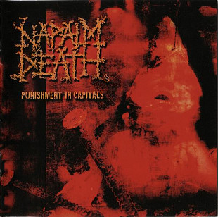 Napalm Death 2003 - Punishment In Capitals (укр. ліцензія)
