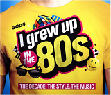 Various - I Grew Up In The 80s (2011) (3xCD)