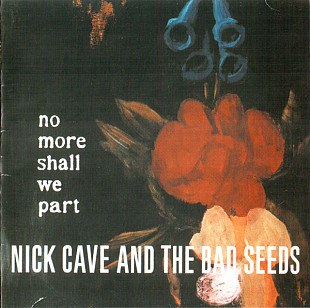 Nick Cave And The Bad Seeds 2001 - No More Shall We Part