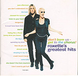 Roxette – Don't Bore Us - Get To The Chorus! (Roxette's Greatest Hits)