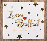 Збірка - Love Ballad Best of Relaxing Orgel (Японія)