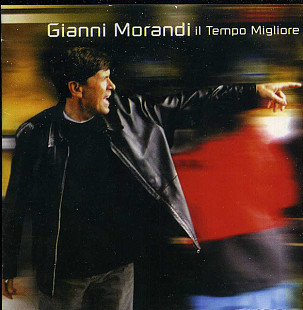 Gianni Morandi 2006 - Il Tempo Migliore