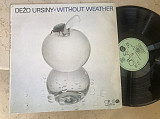 Dezo Ursiny & Provisorium – Without Weather ( Czechoslovakia ) LP