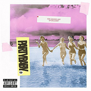 Partybaby – The Golden Age Of Bullshit ( USA )