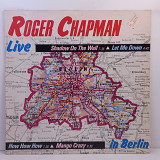 Roger Chapman – Live In Berlin EP 12" (Прайс 47311)
