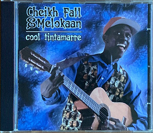 Cheikh Fall & Melokaan – «Cool Tintamarre»
