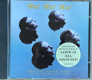 Wet Wet Wet – «End Of Part One - Their Greatest Hits»