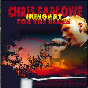 CHRIS FARLOWE CD «Hungary For The Blues» ℗2005