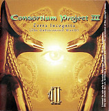 CONSORTIUM PROJECT III CD «Terra Incognita (The Undiscovered World)» ℗2003