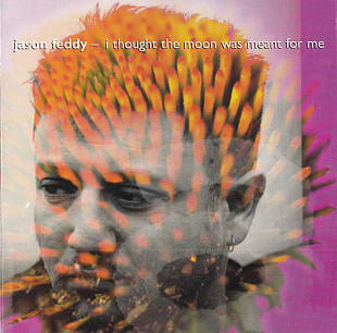 Jason Feddy – I Thought The Moon Was Meant For Me ( USA )