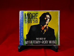 Bryan Ferry + Roxy Music – More Than This (The Best Of Bryan Ferry + Roxy Music) - 1995 - Japan.