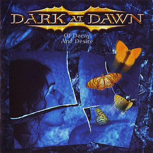 DARK AT DAWN CD «Of Decay And Desire» ℗2003