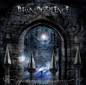 DAWN OF SILENCE CD «Moment Of Weakness» ℗2006