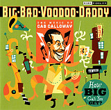 Big Bad Voodoo Daddy 2009 - How Big Can You Get?: The Music Of Cab Calloway
